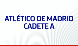 Atlético de Madrid Cadete A